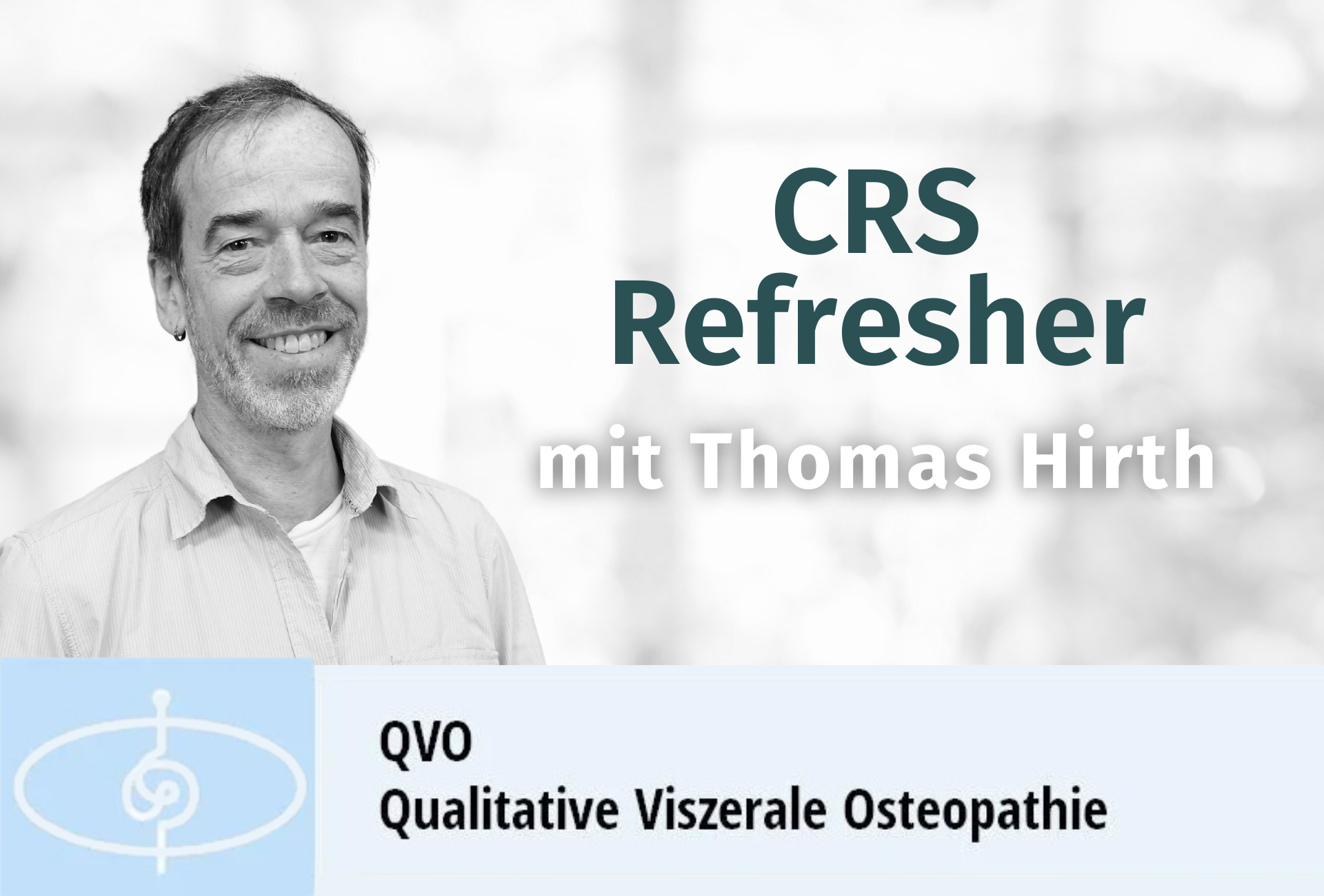 Qualitative Viszerale Osteopathie: Refresher CRS